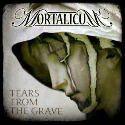 Mortalicum : Tears from the Grave